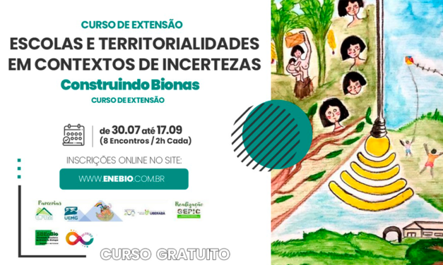 VIII Enebio – Curso de Extensão “Escolas e Territorialidades em Contextos de Incertezas”