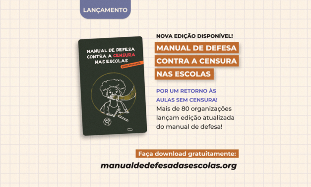 LANÇAMENTO DA NOVA EDIÇÃO DO MANUAL DE DEFESA CONTRA A CENSURA NAS ESCOLAS!